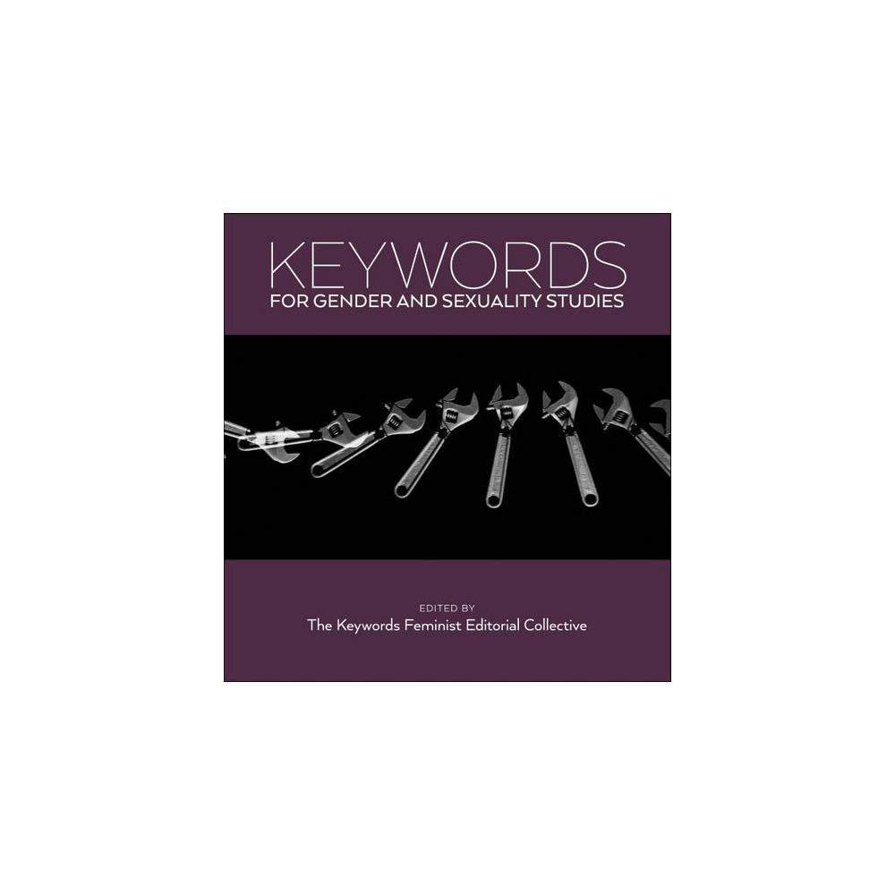 Keywords Feminist Editorial Collective, Keywords for Gender and Sexuality Studies, 9781479808151, New York University Press, 2021, Gender Studies, Books, 805360